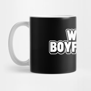 What Boyfriend? Sarcastic And Funny Singles Relationship Status Mug